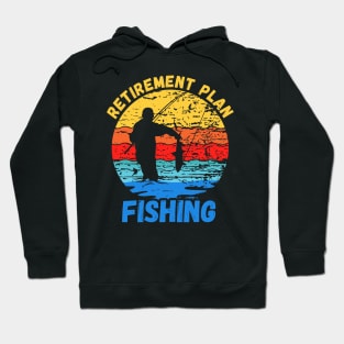 Retirement Plan Fishing Hoodie